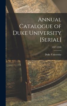 portada Annual Catalogue of Duke University [serial]; 1927-1928 (in English)