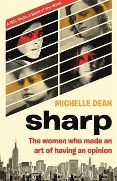 portada Sharp: The Women Who Made an Art of Having an Opinion
