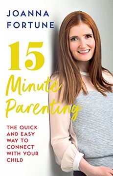 portada 15-Minute Parenting: The Quick and Easy way to Connect With Your Child (en Inglés)