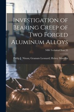 portada Investigation of Bearing Creep of Two Forged Aluminum Alloys; NBS Technical Note 55