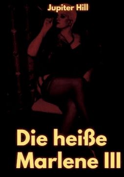 portada Die heiße Marlene III (en Alemán)