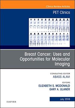 portada Breast Cancer: Uses and Opportunities for Molecular Imaging, an Issue of pet Clinics, 1e (The Clinics: Radiology) (in English)