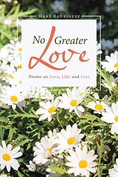 portada No Greater Love: Poems on Love, Life, and Loss (en Inglés)