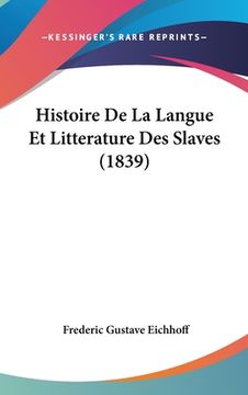 portada Histoire De La Langue Et Litterature Des Slaves (1839) (in French)