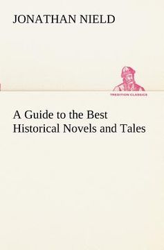 portada a guide to the best historical novels and tales (en Inglés)