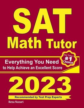 portada SAT Math Tutor: Everything You Need to Help Achieve an Excellent Score (en Inglés)