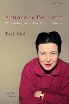 portada Simone de Beauvoir: The Making of an Intellectual Woman (en Inglés)