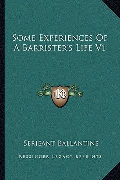portada some experiences of a barrister's life v1 (en Inglés)