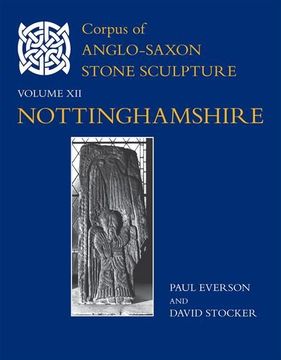 portada Corpus of Anglo-Saxon Stone Sculpture, Xii, Nottinghamshire 