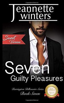 portada Seven Guilty Pleasures - Sweet Version (Barrington Billionaires) (en Inglés)