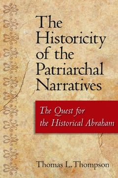 portada the historicity of the patriarchal narratives: the quest for the historical abraham (in English)