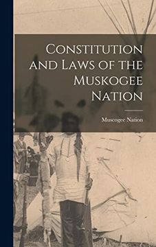 portada Constitution and Laws of the Muskogee Nation (en Inglés)