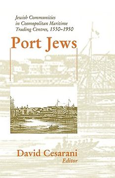 portada port jews: jewish communities in cosmopolitan maritime trading centres, 1550-1950