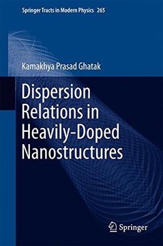 portada Dispersion Relations in Heavily-Doped Nanostructures (Springer Tracts in Modern Physics)