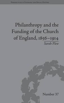 portada Philanthropy and the Funding of the Church of England, 1856–1914 (Perspectives in Economic and Social History) (en Inglés)