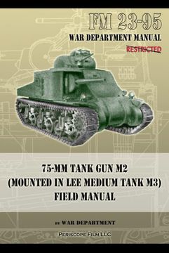 portada Fm 23-95 75-Mm Tank gun m2 (Mounted in lee Medium Tank m3) Field Manual (en Inglés)