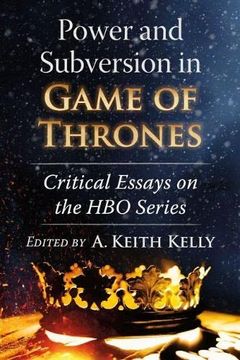 portada Power and Subversion in Game of Thrones: Critical Essays on the hbo Series 