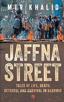 portada Jaffna Street: Tales of Life, Death, Betrayal and Survival in Kashmir (en Inglés)