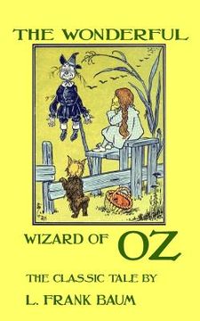 portada The Wonderful Wizard Of Oz - The Classic Tale by L. Frank Baum (en Inglés)