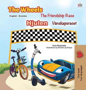 portada The Wheels -The Friendship Race (English Swedish Bilingual Book for Kids) (in Swedish)