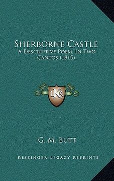 portada sherborne castle: a descriptive poem, in two cantos (1815) (en Inglés)