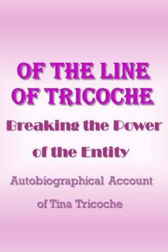 portada Of the Line of Tricoche: Breaking the Power of the Entity (in English)