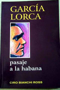 Libro Garc a Lorca pasaje a La Habana De Bianchi Ross Ciro