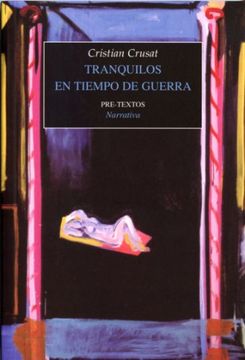portada Tranquilos en tiempo de guerra (2005-2007) (in Spanish)