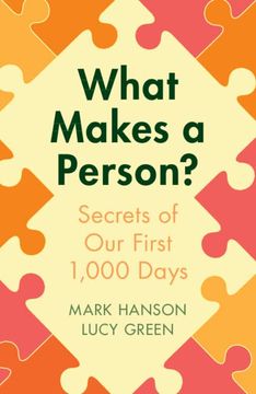 portada What Makes a Person? Secrets of our First 1,000 Days (en Inglés)