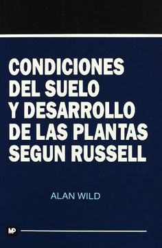 Condiciones del Suelo y Desarrollo de las Plantas Segun Dussell (in Spanish)