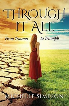 portada Through it All: From Trauma to Triumph (en Inglés)