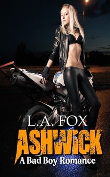portada Ashwick: A Bad Boy Romance (in English)