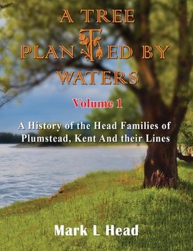 portada A Tree Planted By Waters: Volume 1 (en Inglés)