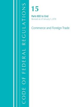 portada Code of Federal Regulations, Title 15 Commerce and Foreign Trade 1-299, Revised as of January 1, 2021 (en Inglés)