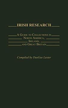 portada Irish Research: A Guide to Collections in North America, Ireland, and Great Britain (en Inglés)