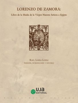 portada Lorenzo de Zamora: Libro de la Huida de la Virgen Nuestra Señora a Egipto