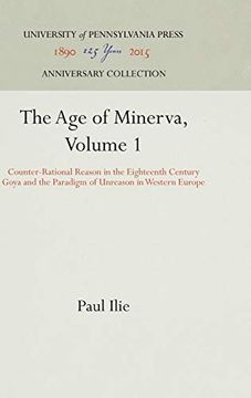 portada The age of Minerva, Volume 1: Counter-Rational Reason in the Eighteenth Century - Goya and the Paradigm of Unreason in Western Europe v. 1: (en Inglés)