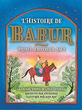 portada The Story of Babur: Prince, Emperor, Sage 