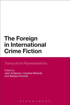 portada The Foreign in International Crime Fiction: Transcultural Representations (en Inglés)