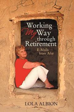 portada working my way through retirement: e-mails from afar (in English)