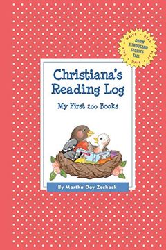 portada Christiana's Reading Log: My First 200 Books (Gatst) (Grow a Thousand Stories Tall) (in English)