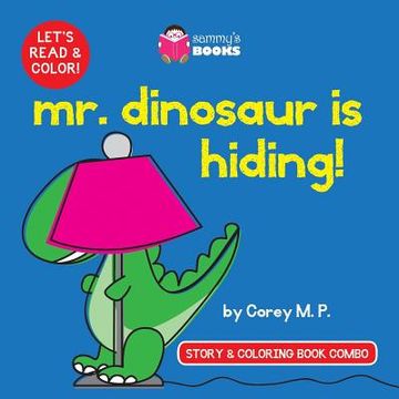 portada Mr. Dinosaur is Hiding (Story and Coloring Book Combo) (en Inglés)