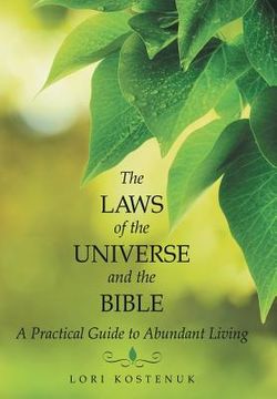portada The Laws of the Universe and the Bible: A Practical Guide to Abundant Living (in English)