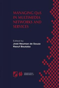 portada Managing Qos in Multimedia Networks and Services: IEEE / Ifip Tc6 -- Wg6.4 & Wg6.6 Third International Conference on Management of Multimedia Networks (en Inglés)