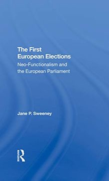 portada The First European Elections: Neofunctionalism and the European Parliament 