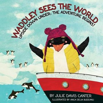 portada Waddley Sees The World: Upside Down Under: The Adventure Begins (en Inglés)