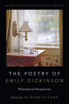 portada The Poetry of Emily Dickinson: Philosophical Perspectives (Oxford Studies in Phil and lit Series) (en Inglés)