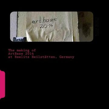 portada ArtBaze 2014: The Art Base at Beelitz Heilstatten, Germany