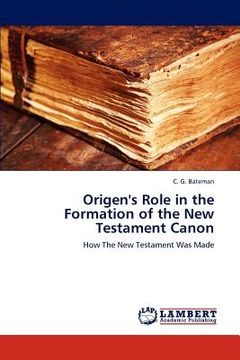 portada origen's role in the formation of the new testament canon
