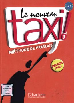 portada Le Nouveau Taxi! 1 - Internationale Ausgabe: Le Nouveau Taxi! Band 1 (Internationale Ausgabe). Méthode de Français / Livre de L? Élève + Dvd-Rom (in French)